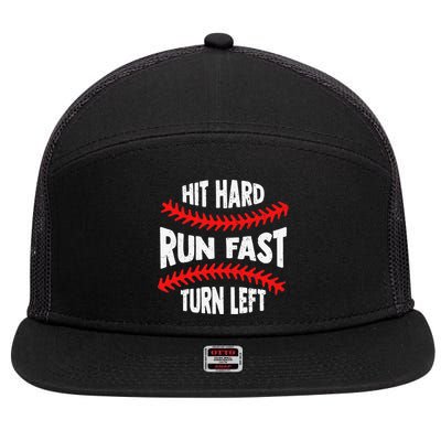 Hit Hard Run Fast Turn Left For A Baseball Player 7 Panel Mesh Trucker Snapback Hat
