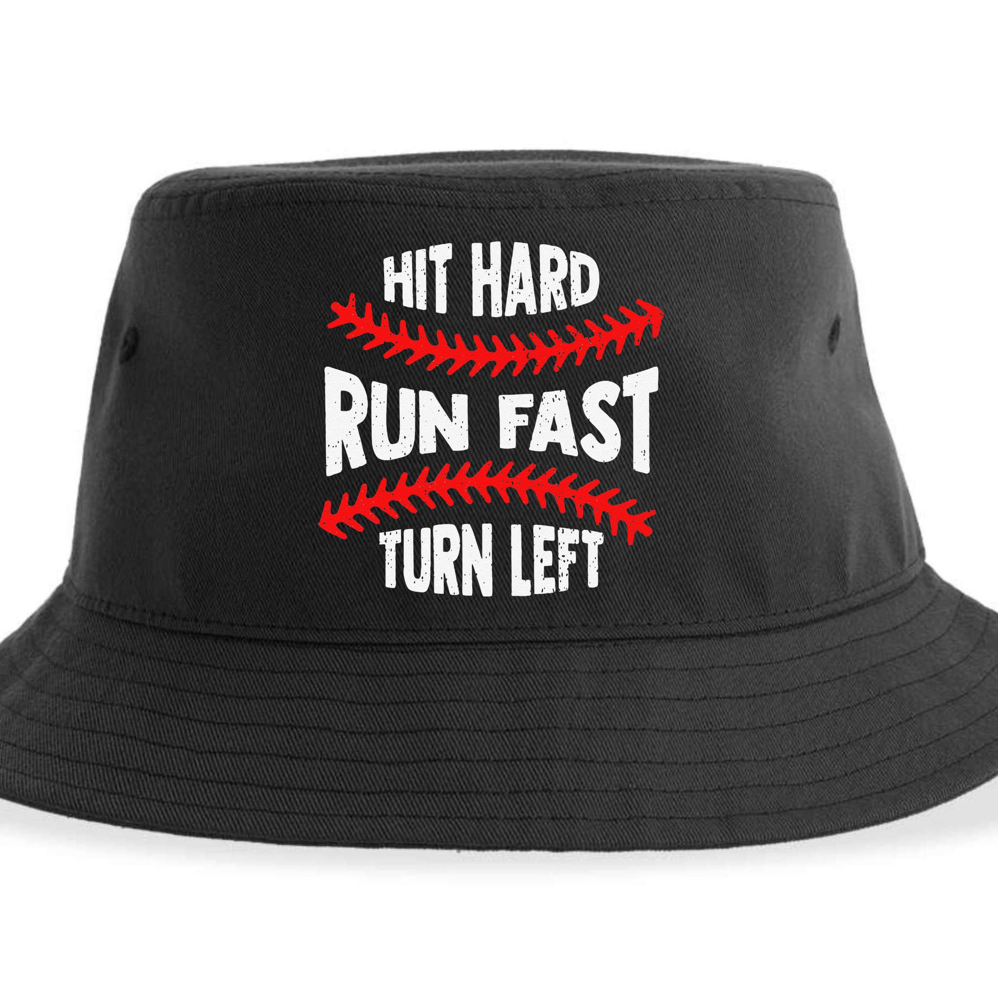 Hit Hard Run Fast Turn Left For A Baseball Player Sustainable Bucket Hat