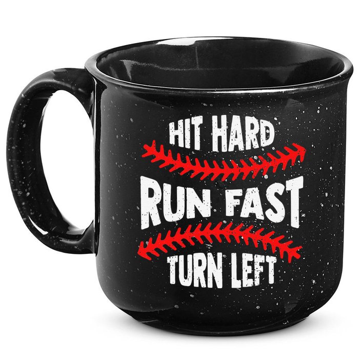 Hit Hard Run Fast Turn Left For A Baseball Player 15oz Campfire Ceramic Mug