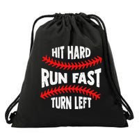 Hit Hard Run Fast Turn Left For A Baseball Player Drawstring Bag
