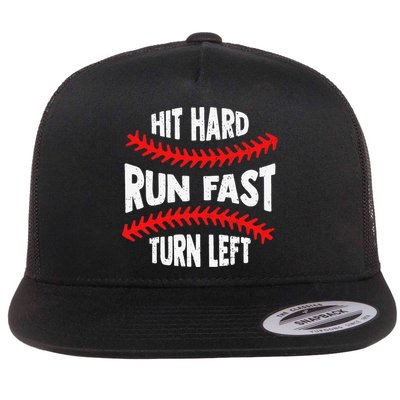 Hit Hard Run Fast Turn Left For A Baseball Player Flat Bill Trucker Hat