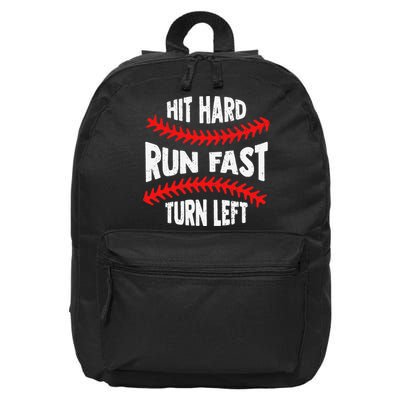 Hit Hard Run Fast Turn Left For A Baseball Player 16 in Basic Backpack