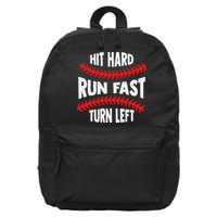 Hit Hard Run Fast Turn Left For A Baseball Player 16 in Basic Backpack
