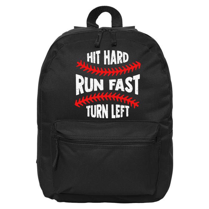 Hit Hard Run Fast Turn Left For A Baseball Player 16 in Basic Backpack