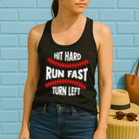 Hit Hard Run Fast Turn Left For A Baseball Player Womens Tank Top