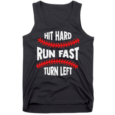 Hit Hard Run Fast Turn Left For A Baseball Player Tank Top