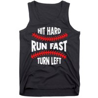 Hit Hard Run Fast Turn Left For A Baseball Player Tank Top