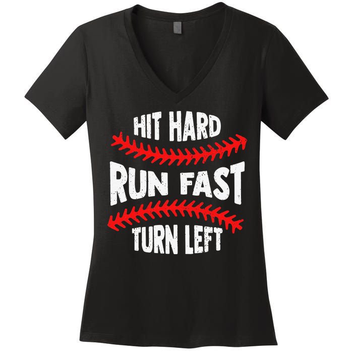Hit Hard Run Fast Turn Left For A Baseball Player Women's V-Neck T-Shirt