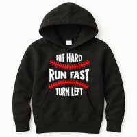 Hit Hard Run Fast Turn Left For A Baseball Player Kids Hoodie