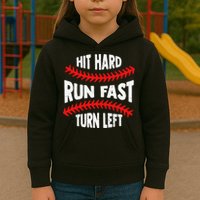 Hit Hard Run Fast Turn Left For A Baseball Player Kids Hoodie
