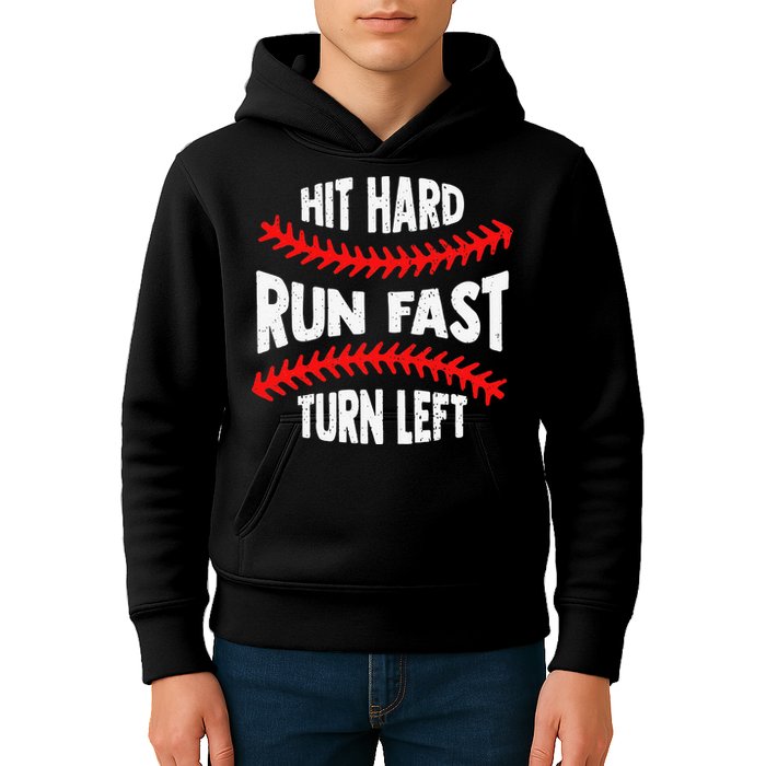 Hit Hard Run Fast Turn Left For A Baseball Player Kids Hoodie