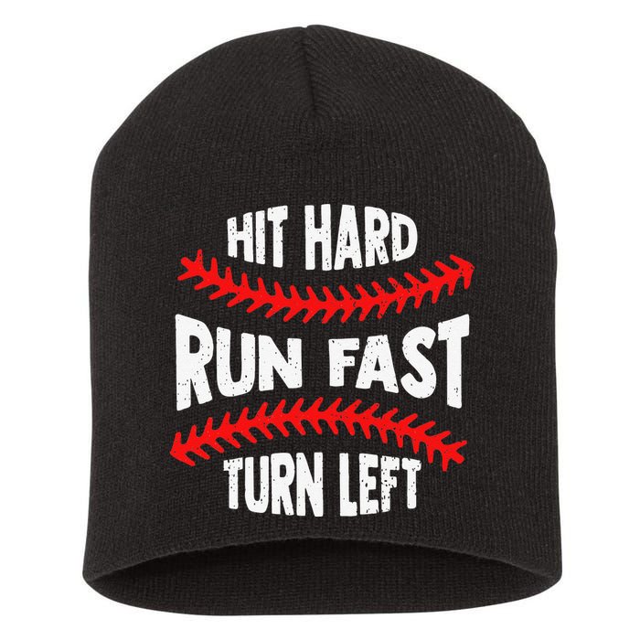Hit Hard Run Fast Turn Left For A Baseball Player Short Acrylic Beanie