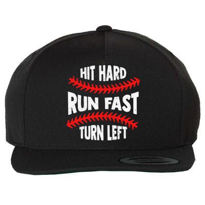 Hit Hard Run Fast Turn Left For A Baseball Player Wool Snapback Cap