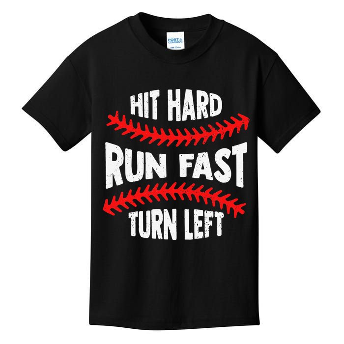 Hit Hard Run Fast Turn Left For A Baseball Player Kids T-Shirt