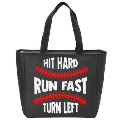 Hit Hard Run Fast Turn Left For A Baseball Player Zip Tote Bag