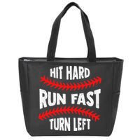 Hit Hard Run Fast Turn Left For A Baseball Player Zip Tote Bag