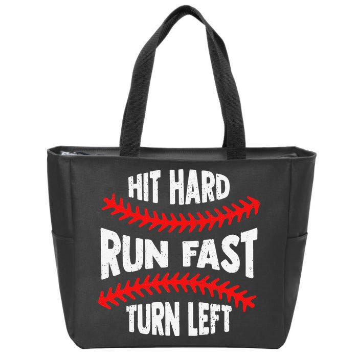 Hit Hard Run Fast Turn Left For A Baseball Player Zip Tote Bag