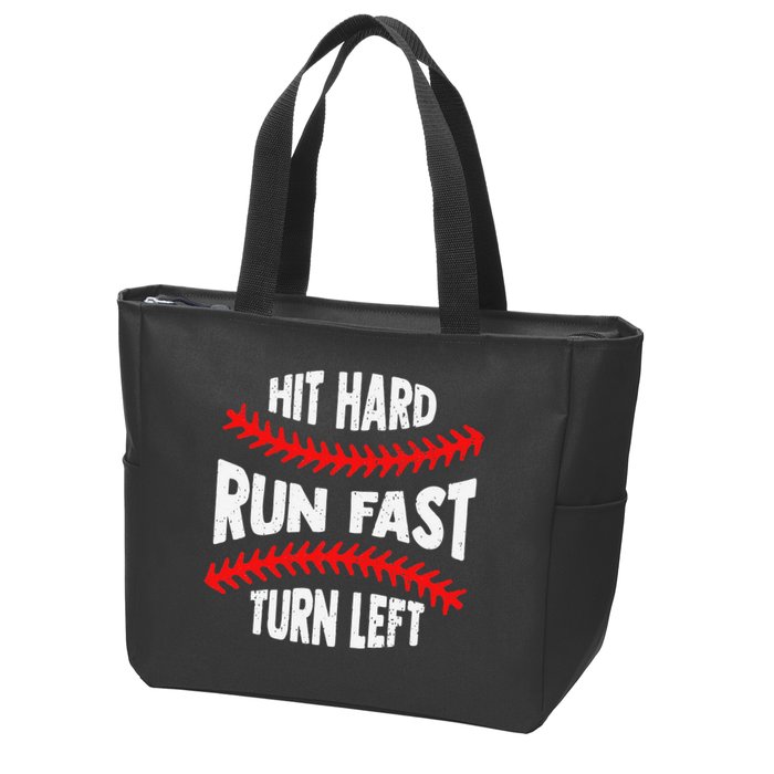 Hit Hard Run Fast Turn Left For A Baseball Player Zip Tote Bag