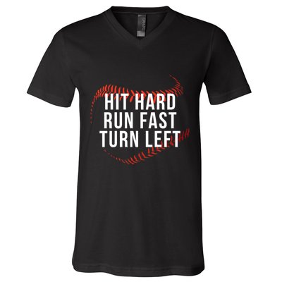 Hit Hard Run Fast Turn Left Funny Baseball Player & Fan V-Neck T-Shirt