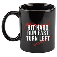 Hit Hard Run Fast Turn Left Funny Baseball Player & Fan 11oz C Handle Ceramic Mug