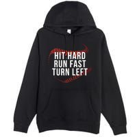Hit Hard Run Fast Turn Left Funny Baseball Player & Fan Premium Pullover Hoodie