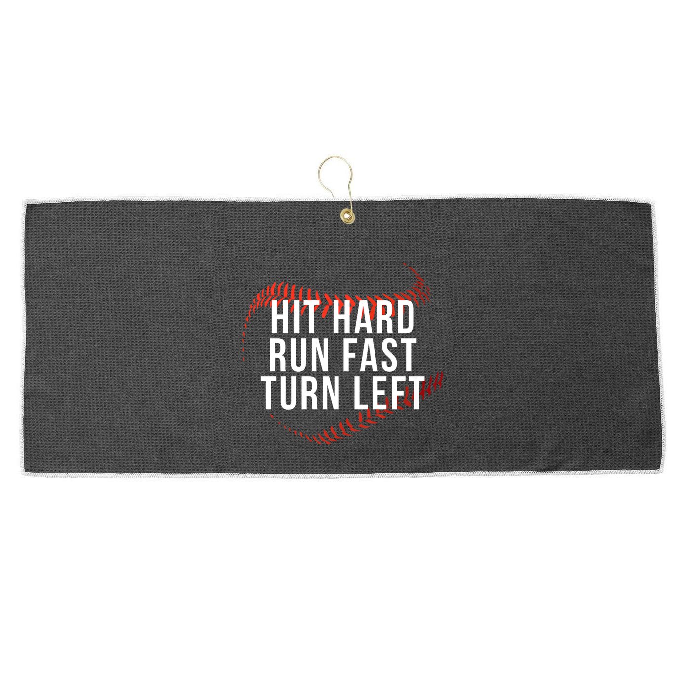 Hit Hard Run Fast Turn Left Funny Baseball Player & Fan Large Microfiber Waffle Golf Towel