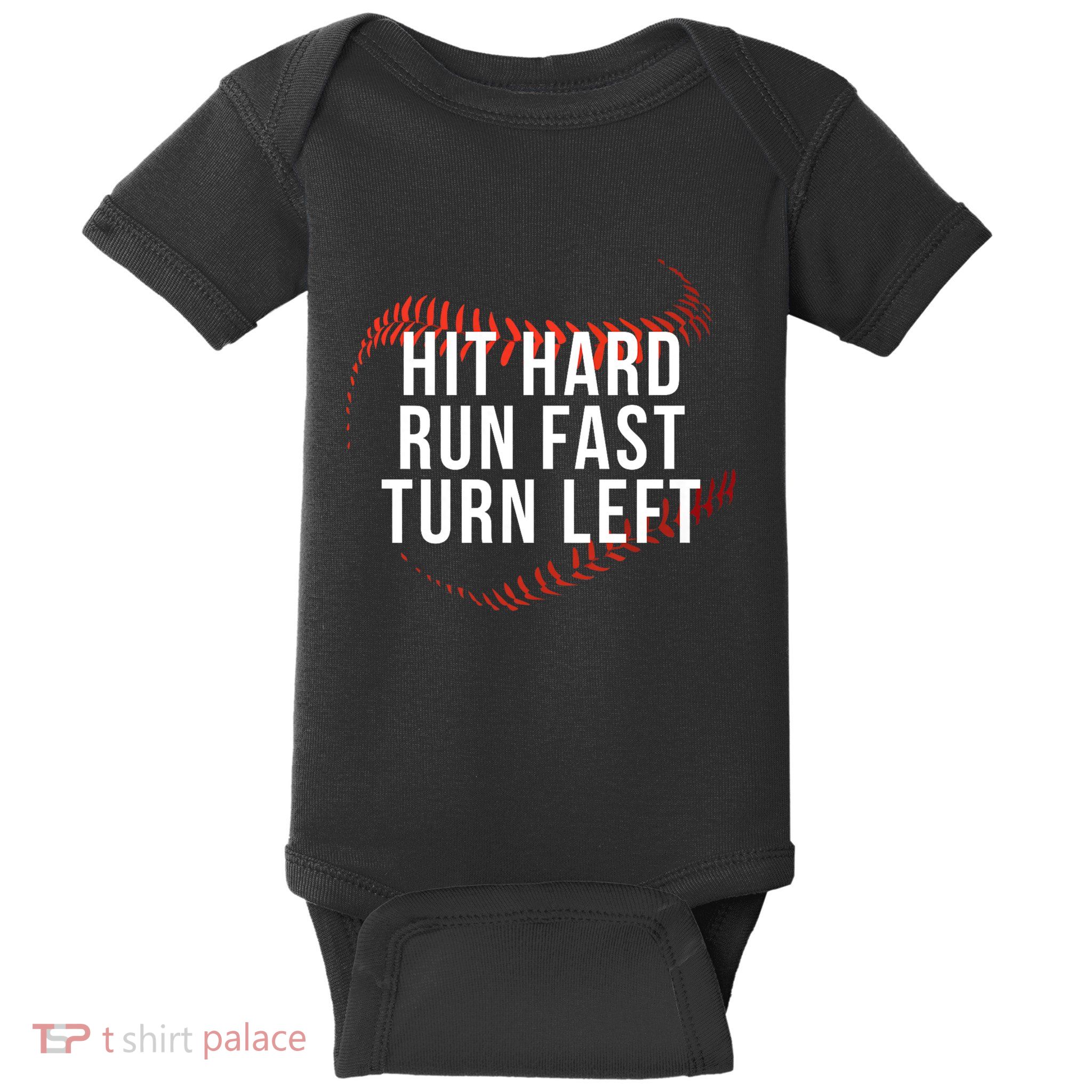 Hit Hard Run Fast Turn Left Funny Baseball Player & Fan Baby Bodysuit
