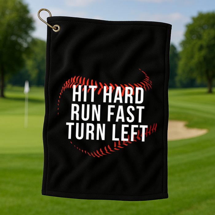 Hit Hard Run Fast Turn Left Funny Baseball Player & Fan Golf Towel