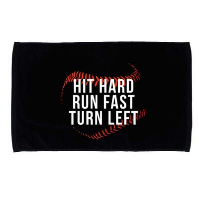 Hit Hard Run Fast Turn Left Funny Baseball Player & Fan Microfiber Hand Towel