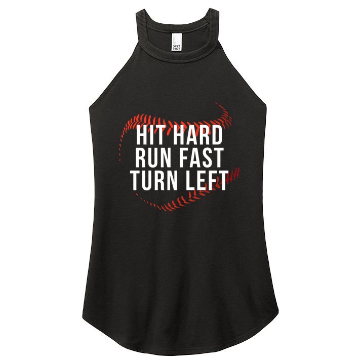 Hit Hard Run Fast Turn Left Funny Baseball Player & Fan Women's Perfect Tri Rocker Tank