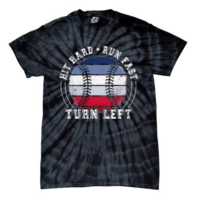 Hit Hard Run Fast Turn Left Baseball Player Tie-Dye T-Shirt