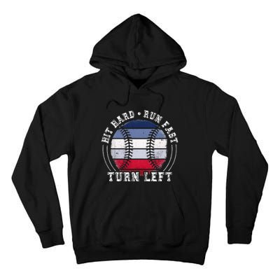 Hit Hard Run Fast Turn Left Baseball Player Tall Hoodie