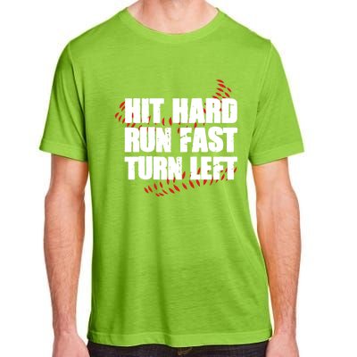 Hit Hard Run Fast Turn Left Funny Baseball Player Gift Adult ChromaSoft Performance T-Shirt