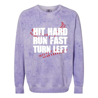 Hit Hard Run Fast Turn Left Funny Baseball Player Gift Colorblast Crewneck Sweatshirt