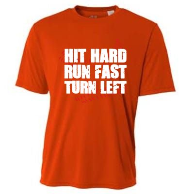 Hit Hard Run Fast Turn Left Funny Baseball Player Gift Cooling Performance Crew T-Shirt