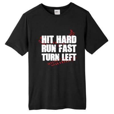 Hit Hard Run Fast Turn Left Funny Baseball Player Gift Tall Fusion ChromaSoft Performance T-Shirt