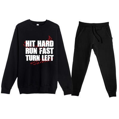 Hit Hard Run Fast Turn Left Funny Baseball Player Gift Premium Crewneck Sweatsuit Set