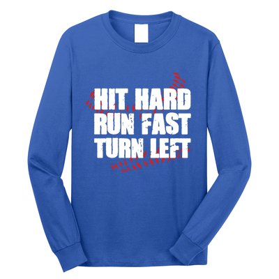 Hit Hard Run Fast Turn Left Funny Baseball Player Gift Long Sleeve Shirt