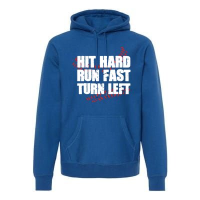 Hit Hard Run Fast Turn Left Funny Baseball Player Gift Premium Hoodie