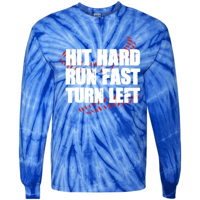 Hit Hard Run Fast Turn Left Funny Baseball Player Gift Tie-Dye Long Sleeve Shirt