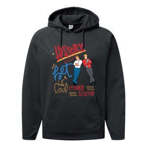 History Huh? Red White And Royal Blue Funny Saying Performance Fleece Hoodie