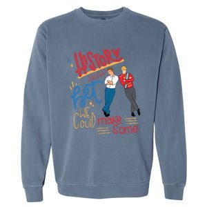 History Huh? Red White And Royal Blue Funny Saying Garment-Dyed Sweatshirt