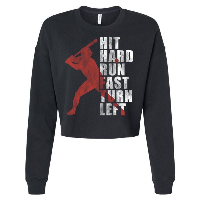 Hit Hard Run Fast Turn Left Funny Baseball Player Cute Gift Cropped Pullover Crew