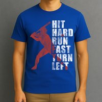 Hit Hard Run Fast Turn Left Funny Baseball Player Cute Gift T-Shirt
