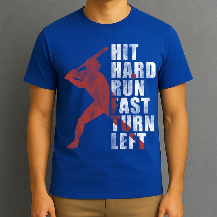 Hit Hard Run Fast Turn Left Funny Baseball Player Cute Gift T-Shirt