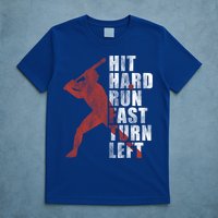 Hit Hard Run Fast Turn Left Funny Baseball Player Cute Gift T-Shirt