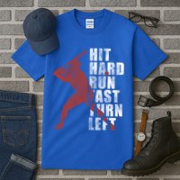 Hit Hard Run Fast Turn Left Funny Baseball Player Cute Gift Tall T-Shirt