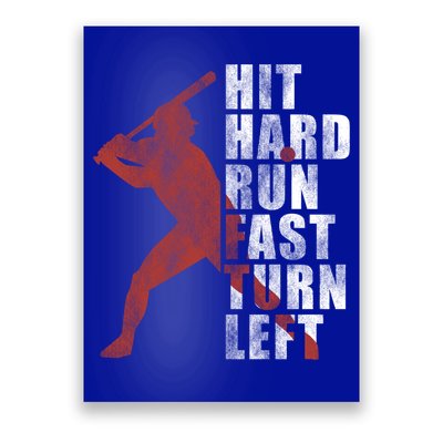 Hit Hard Run Fast Turn Left Funny Baseball Player Cute Gift Poster