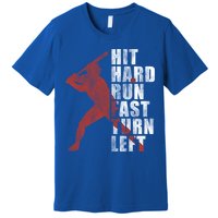 Hit Hard Run Fast Turn Left Funny Baseball Player Cute Gift Premium T-Shirt