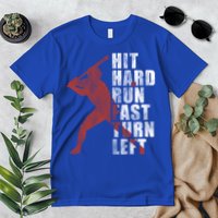 Hit Hard Run Fast Turn Left Funny Baseball Player Cute Gift Premium T-Shirt